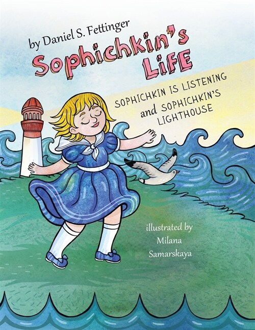 Sophichkins Life: Sophichkin Is Listening and Sophichkins Lighthouse (Paperback)