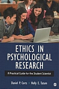 Ethics in Psychological Research: A Practical Guide for the Student Scientist (Paperback)