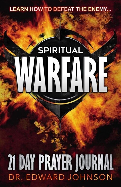 Spiritual Warfare: 21 Day Prayer Journal (Paperback)