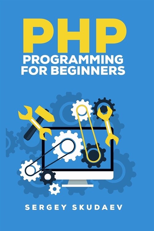 PHP Programming for Beginners: Programming Concepts. How to Use PHP with MySQL and Oracle Databases (Mysqli, Pdo) (Paperback)