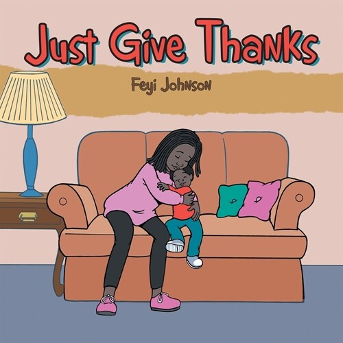 Just Give Thanks (Paperback)