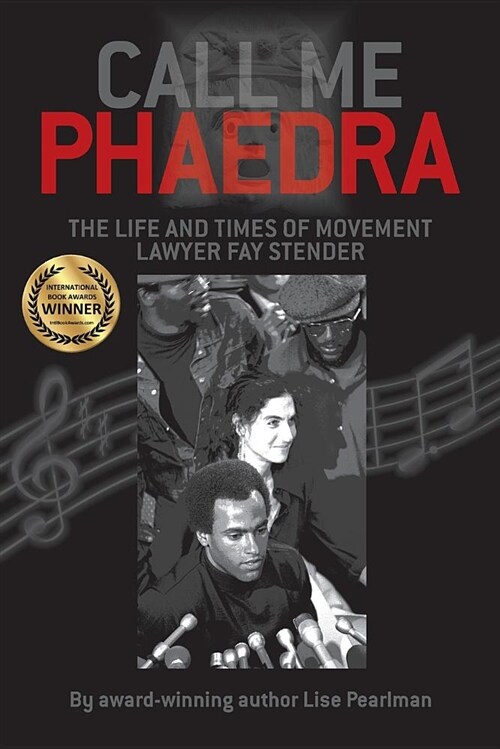 Call Me Phaedra: The Life and Times of Movement Lawyer Fay Stender (Paperback)