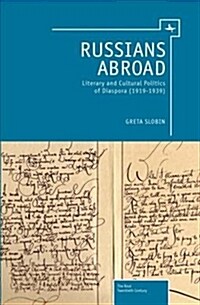 Russians Abroad: Literary and Cultural Politics of Diaspora (1919-1939) (Paperback)