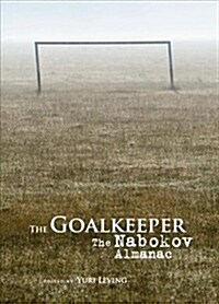 The Goalkeeper: The Nabokov Almanac (Paperback)