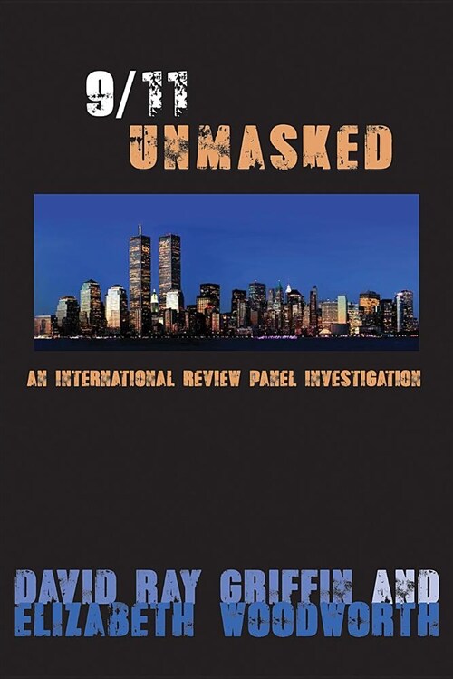 9/11 Unmasked: An International Review Panel Investigation (Paperback)