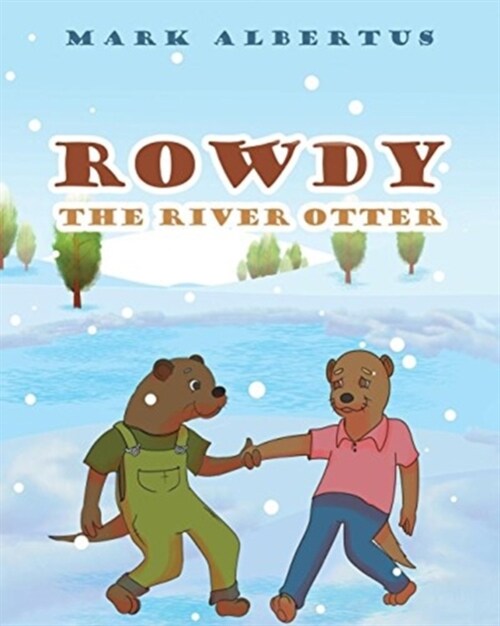 Rowdy the River Otter (Paperback)