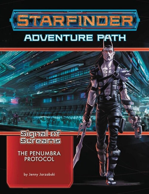 Starfinder Adventure Path: The Penumbra Protocol (Signal of Screams 2 of 3) (Paperback)