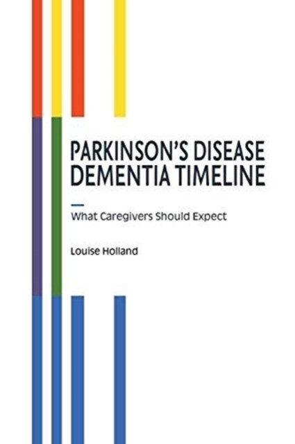 Parkinsons Disease Dementia Timeline (Paperback)