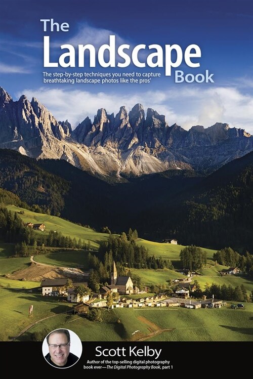 The Landscape Photography Book: The Step-By-Step Techniques You Need to Capture Breathtaking Landscape Photos Like the Pros (Paperback)