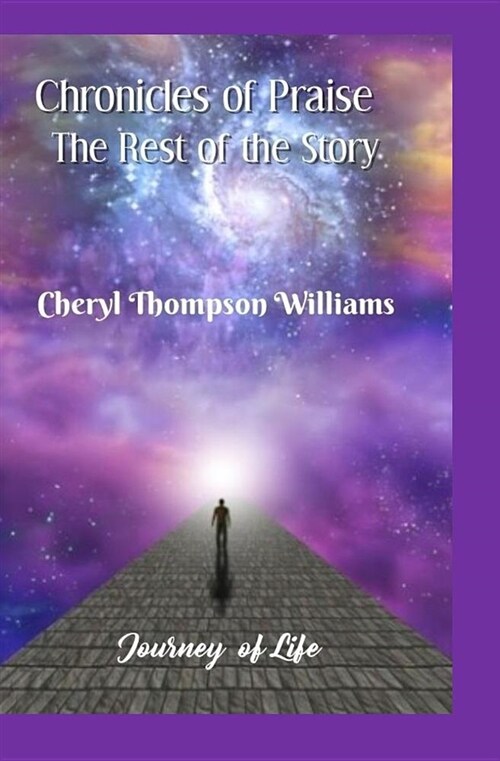 Chronicles of Praise: The Rest of the Story (Paperback)