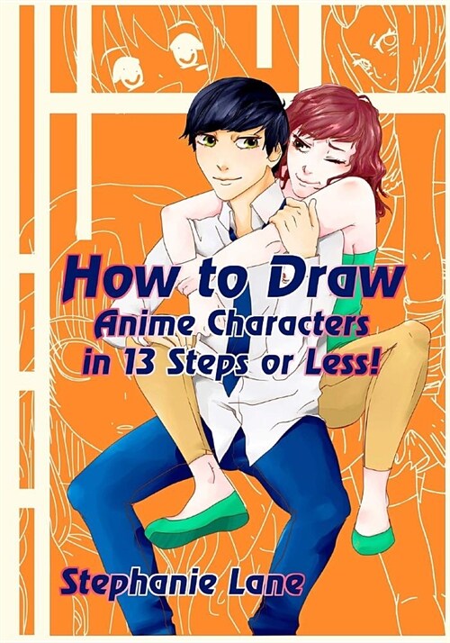 How to Draw Anime Characters in 13 Steps or Less! (Paperback)