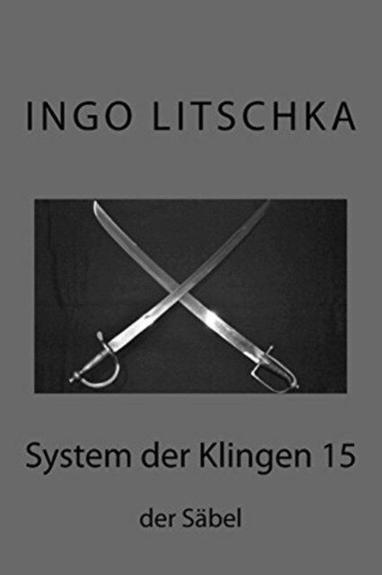 System Der Klingen 15: Der Saebel (Paperback)