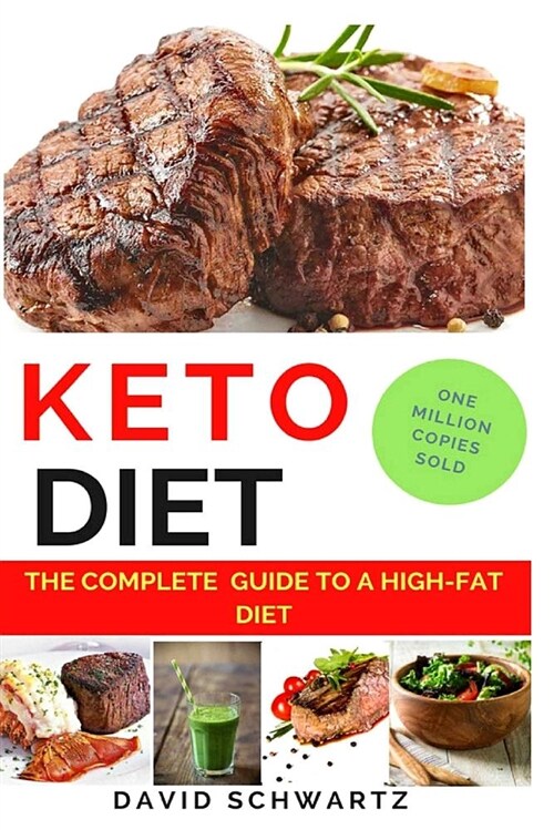 Keto Diet: The Complete Guide to a High-Fat Diet: Step by Step Meal Plans to Shed the Weight, Heal Your Body and Have Confidence: (Paperback)