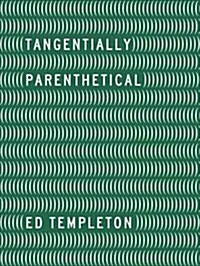 Ed Templeton: Tangentially Parenthetical (Hardcover)