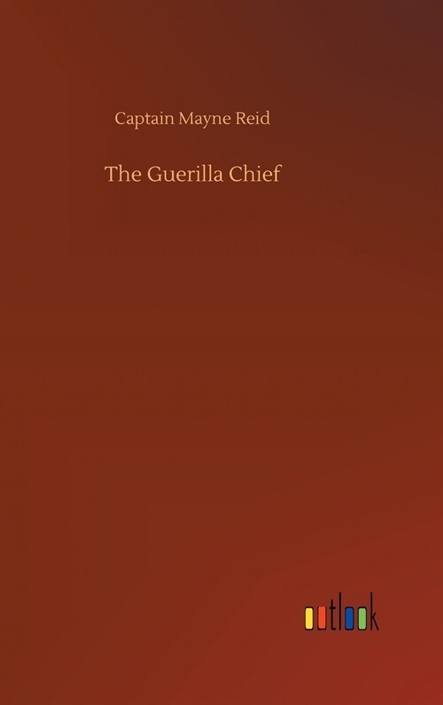 The Guerilla Chief (Hardcover)