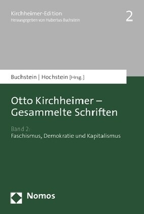 Otto Kirchheimer - Gesammelte Schriften: Band 2: Faschismus, Demokratie Und Kapitalismus (Hardcover)