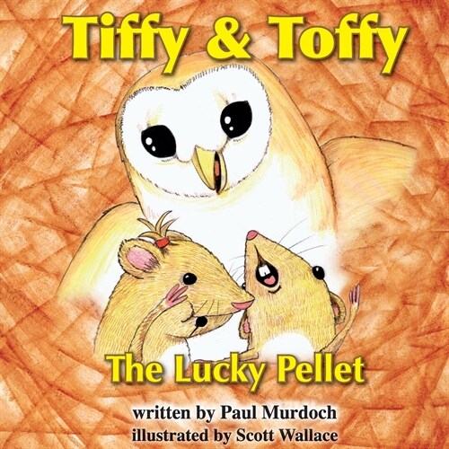 Tiffy and Toffy - The Lucky Pellet (Paperback)