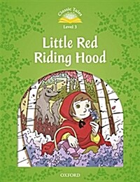 Classic Tales Level 3-3 : Little Red Riding Hood (MP3 pack) (Book & MP3 download , 2nd Edition )