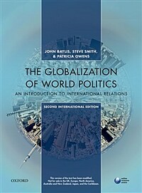 The globalization of world politics : an introduction to international relations / 2nd international ed