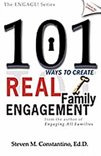 101 Ways to Create Real Family Engagement (Paperback)