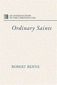 Ordinary Saints: An Introduction to the Christian Life (Paperback)