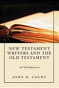 New Testament Writers and the Old Testament (Paperback)