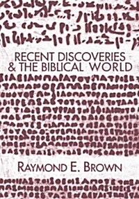 Recent Discoveries and the Biblical World (Paperback)
