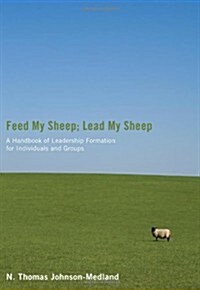 Feed My Sheep; Lead My Sheep (Paperback)