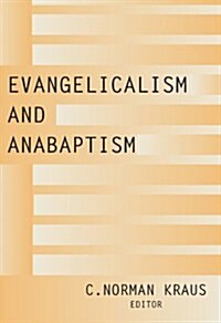 Evangelicalism and Anabaptism (Paperback)