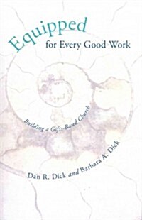 Equipped for Every Good Work: Building a Gifts-Based Church (Paperback)