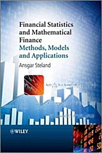 Financial Statistics and Mathematical Finance: Methods, Models and Applications (Hardcover)