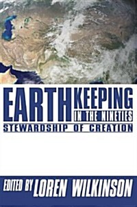 Earthkeeping in the Nineties: Stewardship of Creation (Paperback)