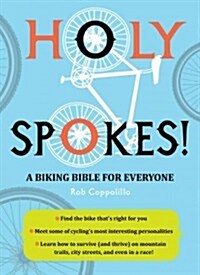 Holy Spokes!: A Biking Bible for Everyone (Paperback)
