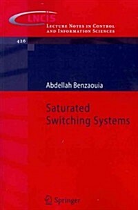 Saturated Switching Systems (Paperback, 2012 ed.)