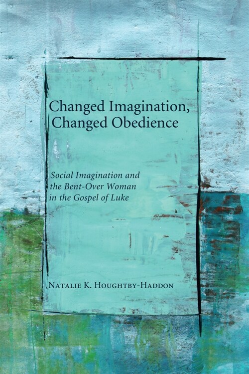 Changed Imagination, Changed Obedience (Paperback)