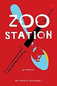 Zoo Station: The Story of Christiane F. (Paperback)