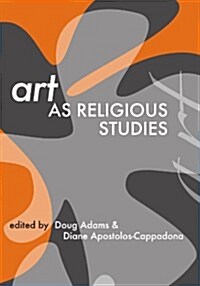 Art as Religious Studies (Paperback)