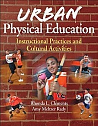 Urban Physical Education: Instructional Practices and Cultural Activities (Paperback)
