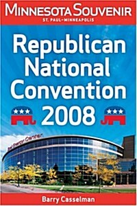 Minnesota Souvenir St. Paul - Minneapolis: Republican National Convention 2008 (Paperback)