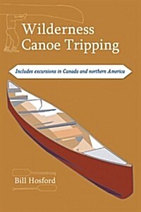 Wilderness Canoe Tripping (Paperback)