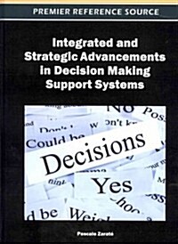 Integrated and Strategic Advancements in Decision Making Support Systems (Hardcover)