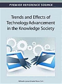 Trends and Effects of Technology Advancement in the Knowledge Society (Hardcover)