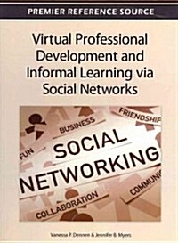 Virtual Professional Development and Informal Learning Via Social Networks (Hardcover)