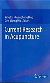 Current Research in Acupuncture (Hardcover, 2013)