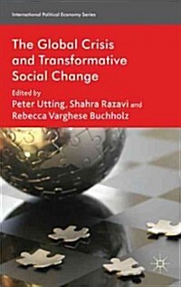 The Global Crisis and Transformative Social Change (Hardcover)