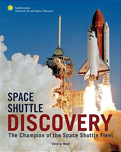 Discovery: Champion of the Space Shuttle Fleet (Hardcover)
