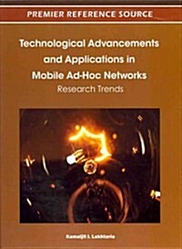 Technological Advancements and Applications in Mobile Ad-Hoc Networks: Research Trends (Hardcover)