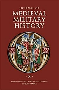 Journal of Medieval Military History : Volume X (Hardcover)