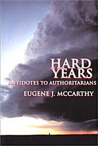 Hard Years - Antidotes to Authoritarians (Paperback)