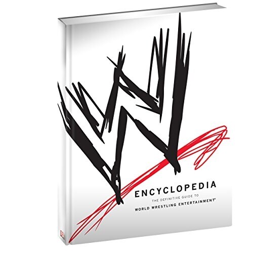 WWE Encyclopedia: The Definitive Guide to WWE (Hardcover, Updated, Expand)